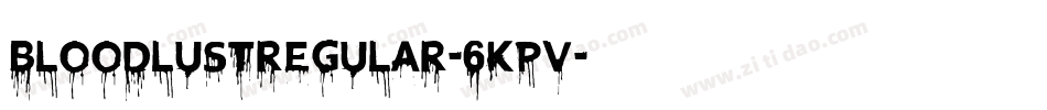 BloodlustRegular-6Kpv字体转换