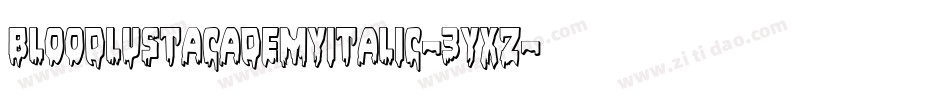 BloodlustAcademyItalic-3Yxz字体转换