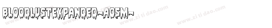 BloodlustExpanded-Ao5m字体转换 BloodlustExpanded-Ao5m字体转换