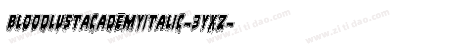 BloodlustAcademyItalic-3Yxz字体转换