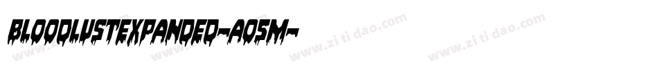 BloodlustExpanded-Ao5m字体转换 BloodlustExpanded-Ao5m字体转换