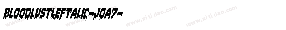 BloodlustLeftalic-jOa7字体转换