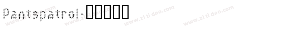 Pantspatrol字体转换