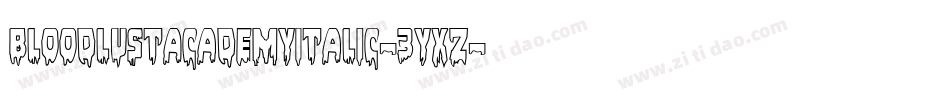 BloodlustAcademyItalic-3Yxz字体转换