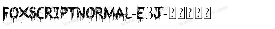 FoxscriptNormal-E3j字体转换