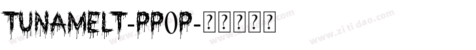 Tunamelt-PP0P字体转换