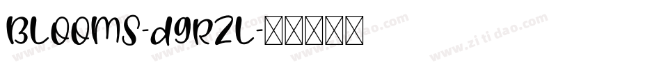 Blooms-d9rZl字体转换 Blooms-d9rZl字体转换