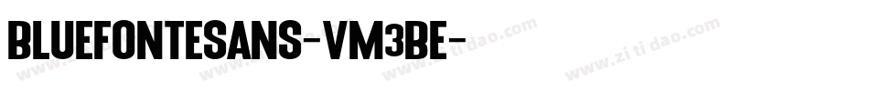 BlueFonteSans-vm3BE字体转换