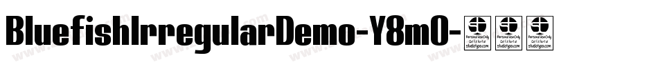 BluefishIrregularDemo-Y8mO字体转换 BluefishIrregularDemo-Y8mO字体转换