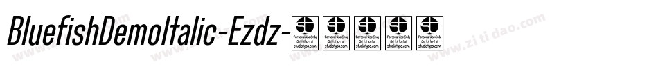 BluefishDemoItalic-Ezdz字体转换 BluefishDemoItalic-Ezdz字体转换
