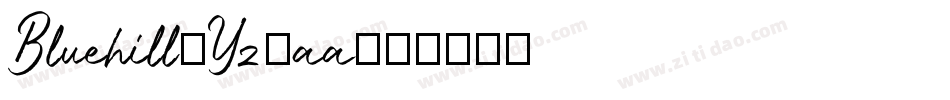 Bluehill-Yz3aa字体转换