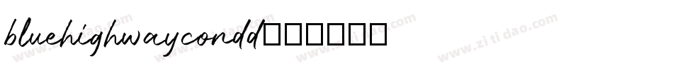 bluehighwaycondd字体转换