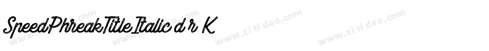 SpeedPhreakTitleItalic-d9r3K字体转换