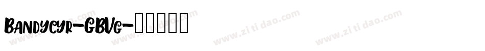 Bandycyr-GBVg字体转换