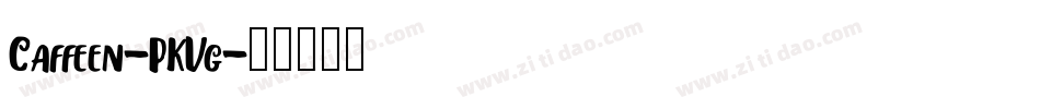 Caffeen-PKVg字体转换 Caffeen-PKVg字体转换