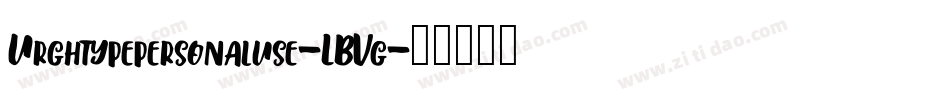 Urghtypepersonaluse-LBVg字体转换