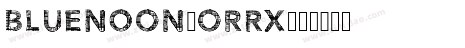 Bluenoon-oRrx字体转换