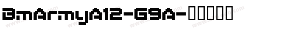 BmArmyA12-G9A字体转换