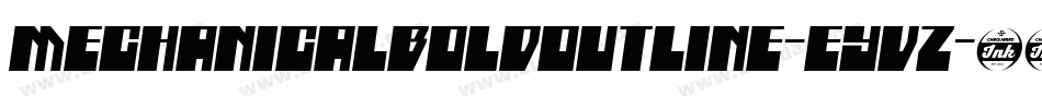 MechanicalBoldOutline-EYvz字体转换