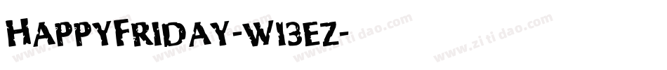 HappyFriday-w13ez字体转换