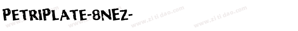 PetriPlate-8nEz字体转换