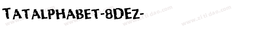 Tatalphabet-8DEz字体转换