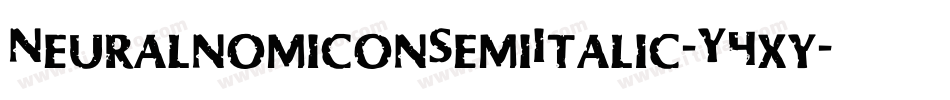 NeuralnomiconSemiItalic-Y4xy字体转换