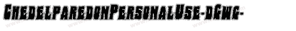 ChedelparedonPersonalUse-dGwg字体转换