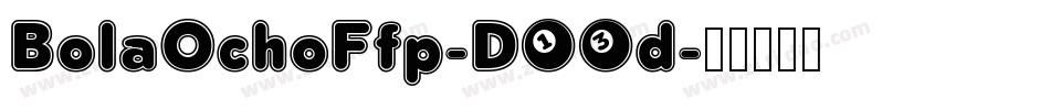BolaOchoFfp-D13d字体转换