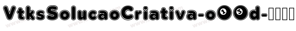 VtksSolucaoCriativa-o13d字体转换