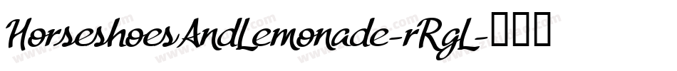 HorseshoesAndLemonade-rRgL字体转换