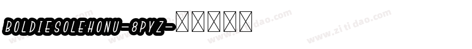 BoldiesoLehonu-8pyZ字体转换
