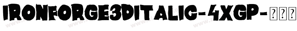 IronForge3DItalic-4xGp字体转换