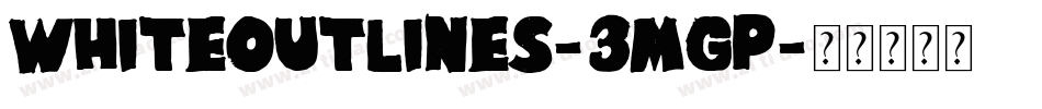 WhiteOutlines-3mGp字体转换