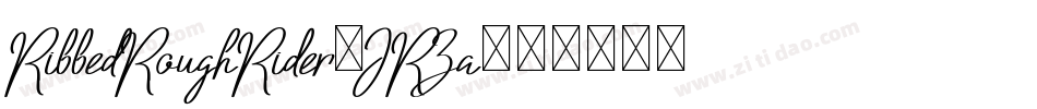 RibbedRoughRider-JRZa字体转换