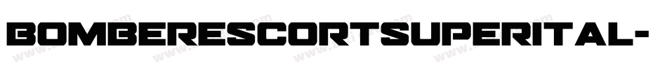 bomberescortsuperital字体转换