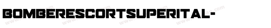 bomberescortsuperital字体转换