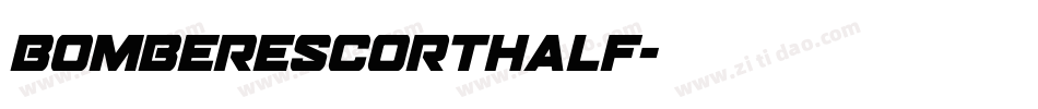 bomberescorthalf字体转换