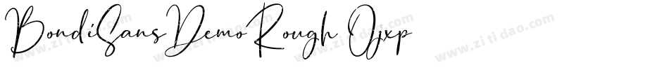 BondiSansDemoRough-Ojxp字体转换 BondiSansDemoRough-Ojxp字体转换