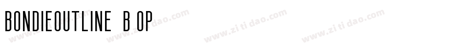 BondieOutline-4B7op字体转换