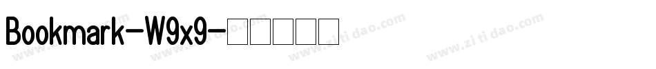Bookmark-W9x9字体转换 Bookmark-W9x9字体转换