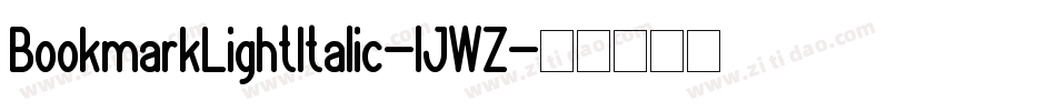BookmarkLightItalic-lJWZ字体转换