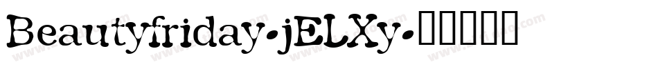 Beautyfriday-jELXy字体转换