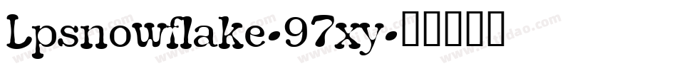 Lpsnowflake-97xy字体转换