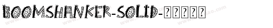 Boomshanker-Solid字体转换