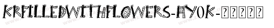 KrFilledWithFlowers-ay0K字体转换 KrFilledWithFlowers-ay0K字体转换