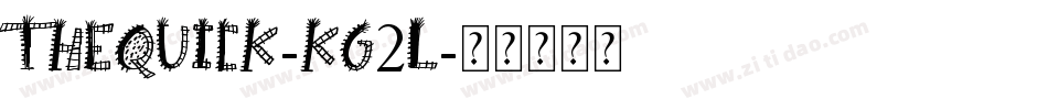 TheQuick-KG2l字体转换 TheQuick-KG2l字体转换