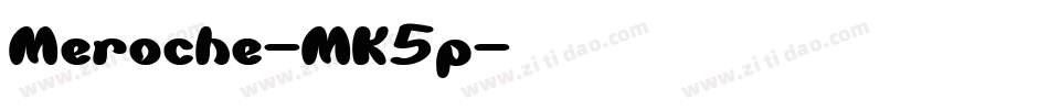 Meroche-MK5p字体转换