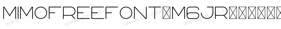 MimoFreeFont-M6jr字体转换