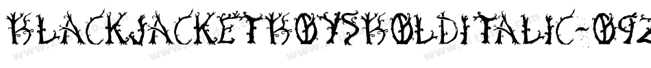 BlackjacketboysBolditalic-O9z6字体转换 BlackjacketboysBolditalic-O9z6字体转换
